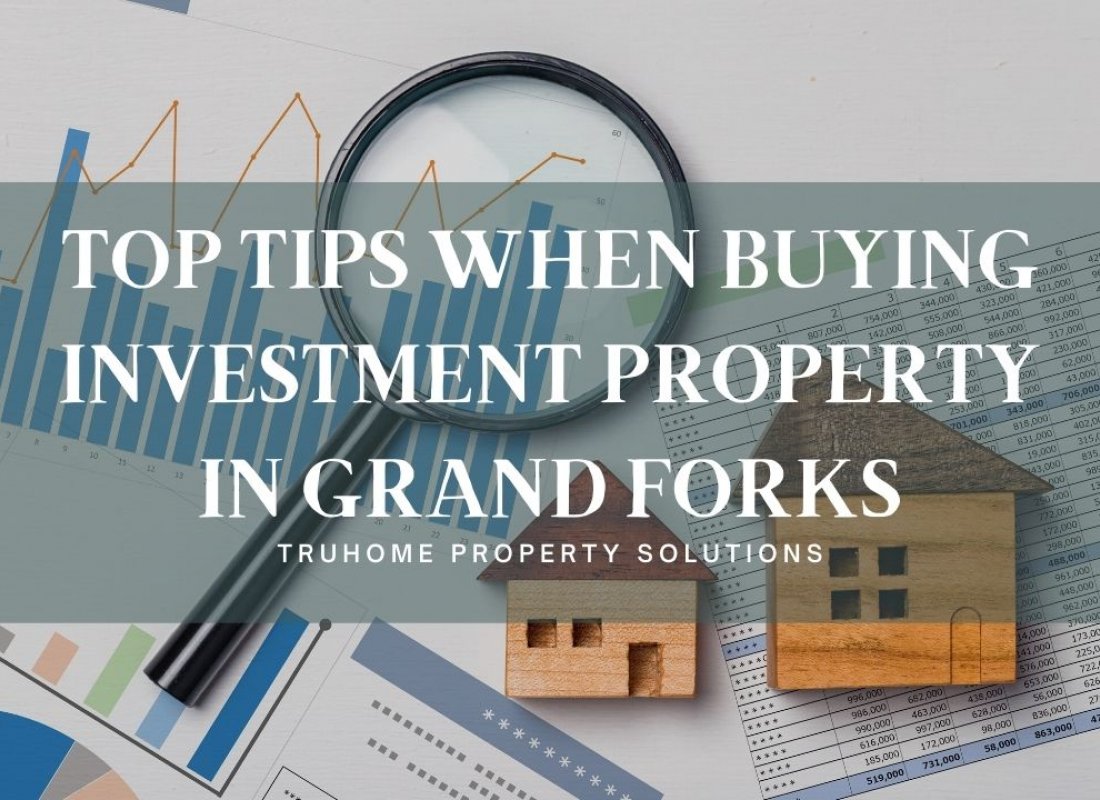 Top Tips When Buying Investment Property in Grand Forks