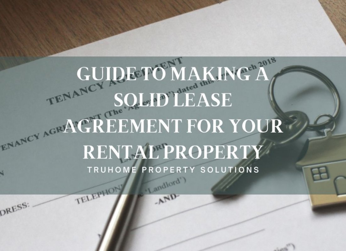 Guide to Making a Solid Lease Agreement for Your Rental Property