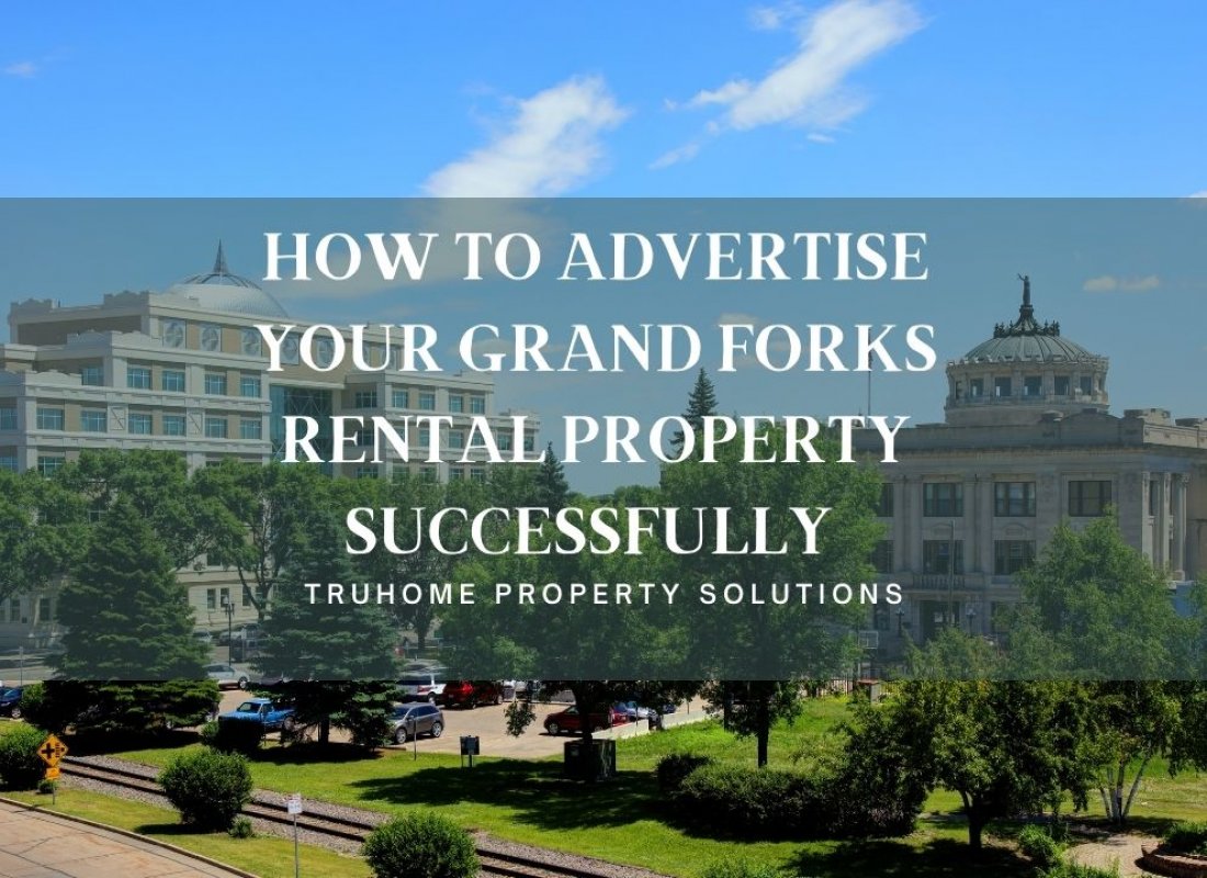 How to Advertise Your Grand Forks Rental Property Successfully